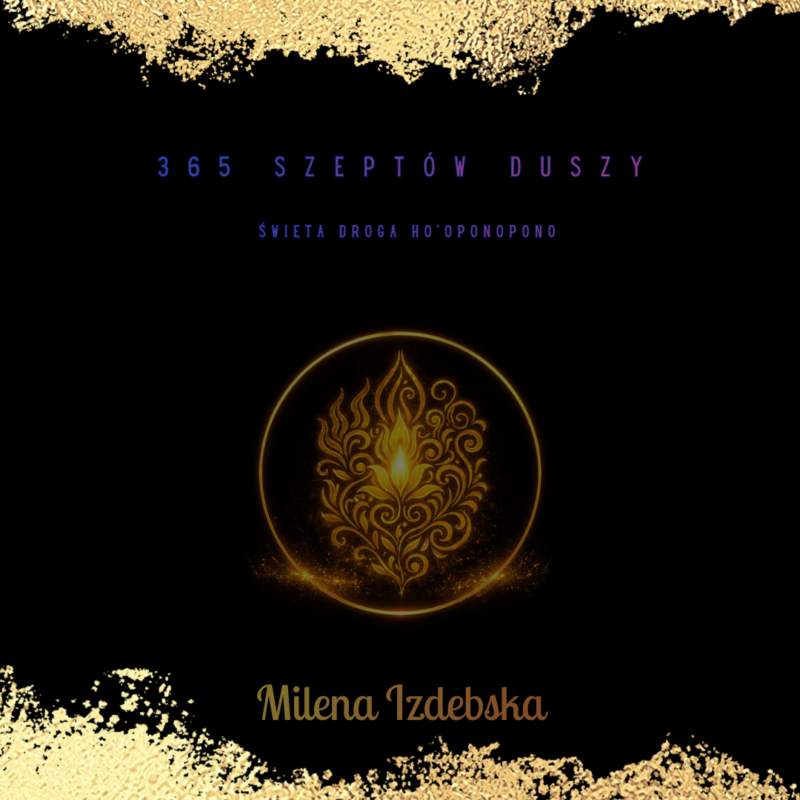 365 SZEPTÓW DUSZY Święta Droga HO’OPONOPONO E-Book